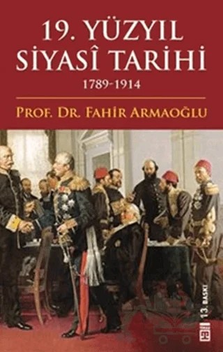 19. Yüzyıl Siyasi Tarihi – Fahir Armaoğlu – Timaş Tarih kitap kapağı