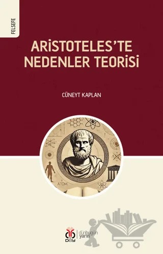 Aristoteles’te Nedenler Teorisi – Cüneyt Kaplan – DBY Yayınları kitap kapağı