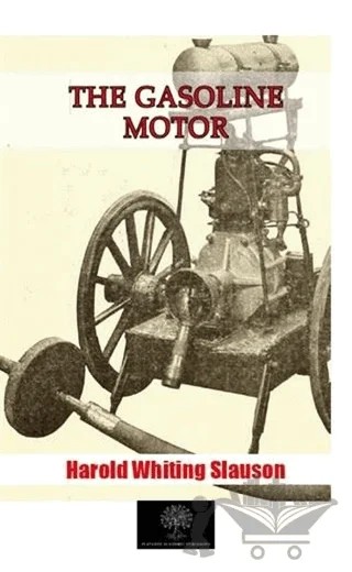 The Gasoline Motor – Harold Whiting Slauson – Platanus Publishing kitap kapağı