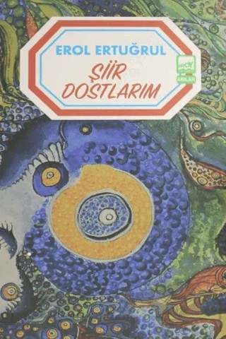 Şiir Dostlarım – Erol Ertuğrul – Broy Yayınları kitap kapağı