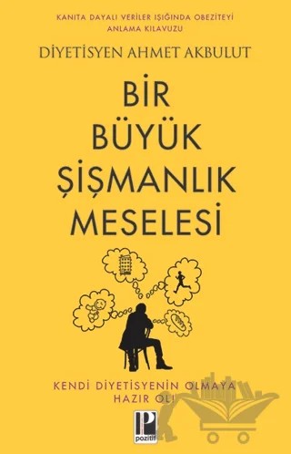 Bir Büyük Şişmanlık Meselesi – Ahmet Akbulut – Pozitif Yayınları kitap kapağı