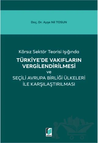 Türkiye'de Vakıfların Vergilendirilmesi – Ayşe Nil Tosun – Adalet Yayınevi kitap kapağı