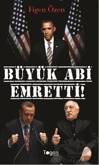 Büyük Abi Emretti – Figen Özen – Togan Yayıncılık kitap kapağı