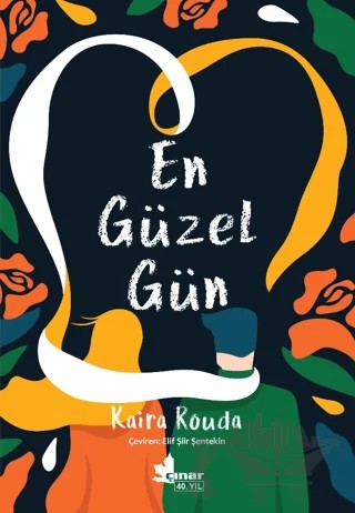 En Güzel Gün – Kaira Rouda – Çınar Yayınları kitap kapağı