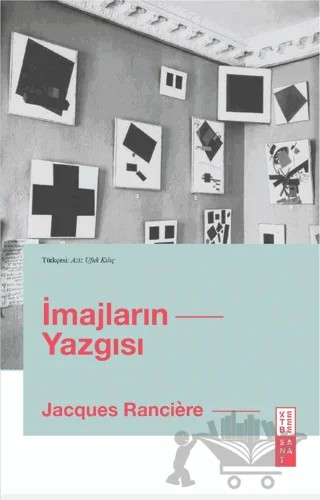 İmajların Yazgısı – Jacques Ranciere – Ketebe Yayınları kitap kapağı