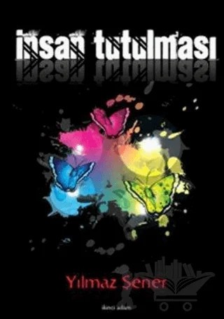 İnsan Tutulması – Yılmaz Şener – İkinci Adam Yayınları kitap kapağı