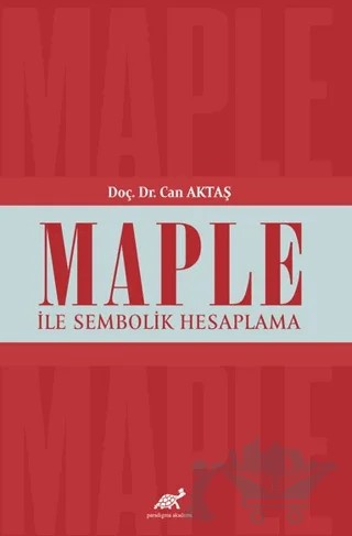 Maple ile Sembolik Hesaplama – Can Aktaş – Paradigma Akademi Yayınları kitap kapağı