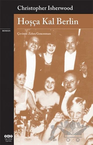 Hoşça Kal Berlin – Christopher Isherwood – Yapı Kredi Yayınları kitap kapağı