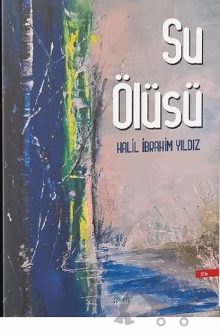 Su Ölüsü – Halil İbrahim Yıldız – İzan Yayıncılık kitap kapağı