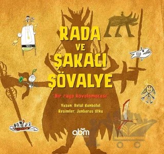 Rada ve Şakacı Şövalye – Betül Kanbolat – Abm Yayınevi kitap kapağı