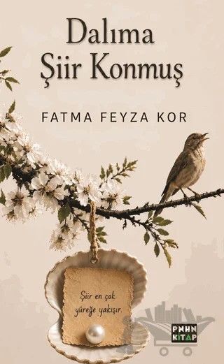 Dalıma Şiir Konmuş – Fatma Feyza Kor – Pinhan Kitap kitap kapağı