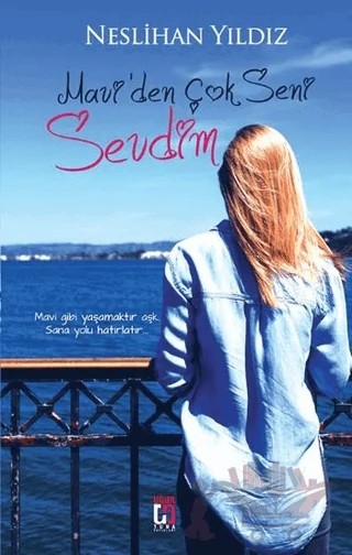 Mavi’den Çok Seni Sevdim – Neslihan Yıldız – Uğur Tuna Yayınları kitap kapağı