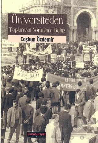 Üniversiteden Toplumsal Sorunlara Bakış – Coşkun Özdemir – Cumhuriyet Kitapları kitap kapağı
