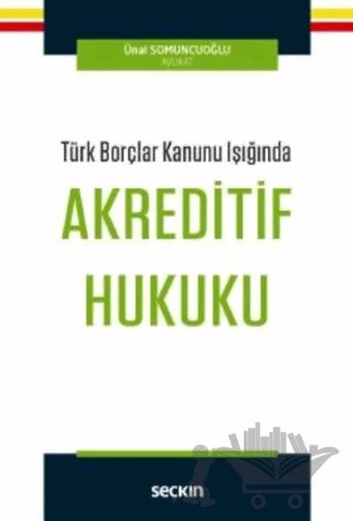 Akreditif Hukuku – Ünal Somuncuoğlu – Seçkin Yayıncılık kitap kapağı