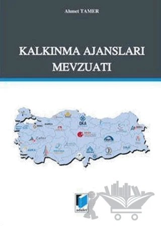 Kalkınma Ajansları Mevzuatı – Ahmet Tamer – Adalet Yayınevi kitap kapağı