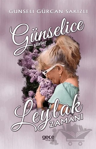 Leylak Zamanı - Günselice Şiirler – Günseli Gürcan Sakızlı – Gece Kitaplığı kitap kapağı