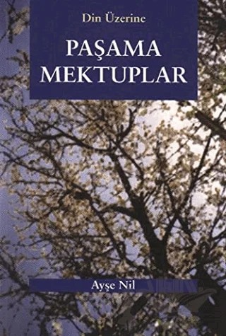 Din Üzerine Paşama Mektuplar – Ayşe Nil – Okuyan Us Yayınları kitap kapağı