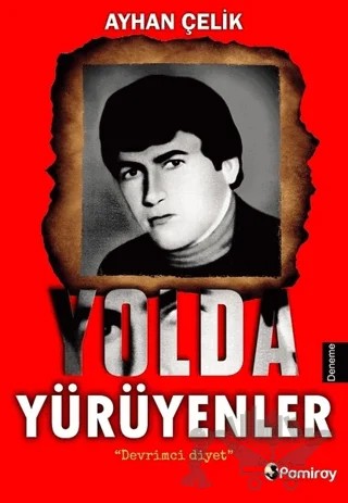 Yolda Yürüyenler – Ayhan Çelik – Pamiray Yayınları kitap kapağı