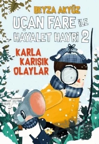 Uçan Fare ile Hayalet Hayri 2 – Beyza Akyüz – Tudem Yayınları kitap kapağı