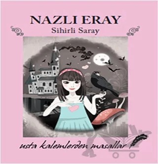 Sihirli Saray – Nazlı Eray – Doğan Egmont Yayıncılık kitap kapağı