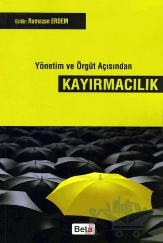 Yönetim ve Örgüt Açısından Kayırmacılık – Kolektif – Beta Yayınevi kitap kapağı