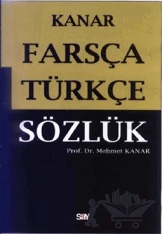 Farsça Türkçe Sözlük – Mehmet Kanar – Say Yayınları kitap kapağı