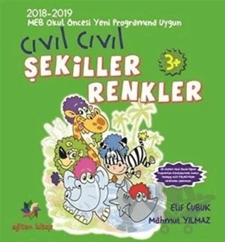 Cıvıl Cıvıl Renkler ve Şekiller – Elif Çubuk, Mahmut Yılmaz – Eğiten Kitap kitap kapağı