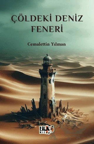 Çöldeki Deniz Feneri – Cemalettin Yılman – Tilki Kitap kitap kapağı