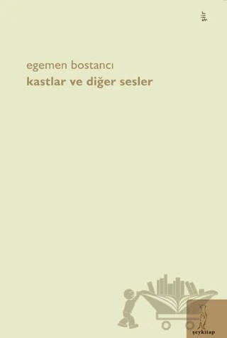 Kastlar ve Diğer Sesler – Egemen Bostancı – Şey Kitap kitap kapağı