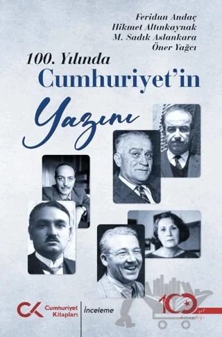 100. Yılında Cumhuriyet’in Yazını – Kolektif – Cumhuriyet Kitapları kitap kapağı