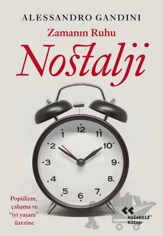 Zamanın Ruhu Nostalji – Alessandro Gandini – Kolektif Kitap kitap kapağı