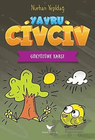 Gökyüzüne Karşı - Yavru Civciv – Nurhan Yeşildağ – Günce Yayınları kitap kapağı