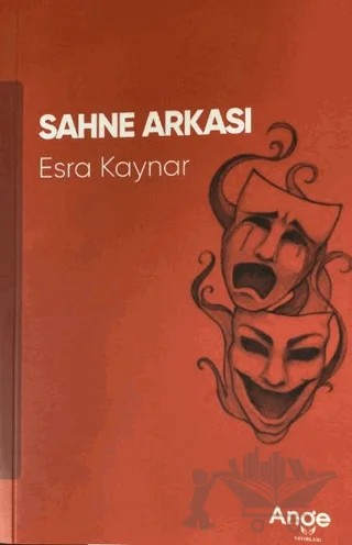 Sahne Arkası – Esra Kaynar – Ange Yayınları kitap kapağı