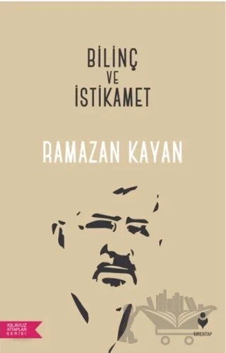 Bilinç ve İstikamet – Ramazan Kayan – Tire Kitap kitap kapağı