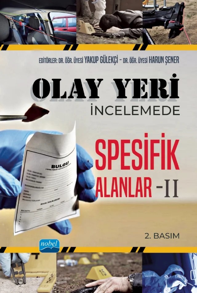 Olay Yeri İncelemede Spesifik Alanlar - II – Ayşegül Erdoğan, Beril Anılanmert, Fatma Çavuş Yonar, Halide Nihal Açıkgöz, Harun Şener, Kenan Kaya, Mustafa Furkan, Soydan Toklu, Şengül Doğan, Toygün Anıl Özesen, Türker Tuncer, Yakup Gülekçi – Nobel Akademik Yayıncılık kitap kapağı