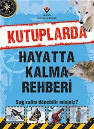 Kutuplarda Hayatta Kalma Rehberi – Jen Green – TÜBİTAK Yayınları kitap kapağı