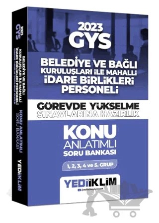 2023 GYS Belediye ve Bağlı Kuruluşları ile Mahalli İdare Birlikleri Personeli Görevde Yükselme Sınavlarına Hazırlık Konu Anlatımlı Soru Bankası – Kolektif – Yediiklim Yayınları kitap kapağı