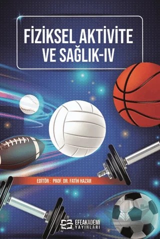 Fiziksel Aktivite ve Sağlık-IV – Kolektif – Efe Akademi Yayınları kitap kapağı