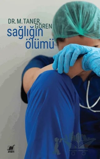 Sağlığın Ölümü – Taner Gören – Ayrıntı Yayınları kitap kapağı