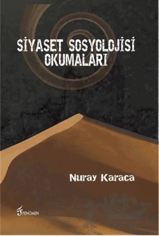 Siyaset Sosyolojisi Okumaları – Nuray Karaca – Fenomen Yayıncılık kitap kapağı