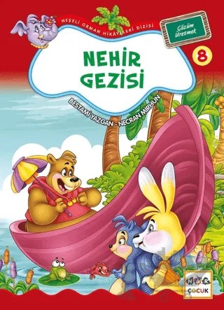 Nehir Gezisi 8 - Çözüm Üretmek – Bestami Yazgan, Necran Mirhun – Nar Çocuk kitap kapağı