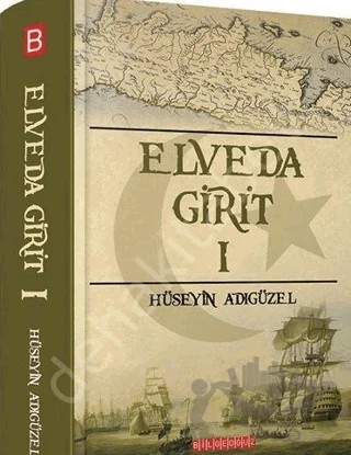 Elveda Girit 1 – Hüseyin Adıgüzel – Bilgeoğuz Yayınları kitap kapağı