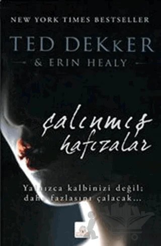 Çalınmış Hafızalar – Erin Healy, Ted Dekker – Kyrhos Yayınları kitap kapağı
