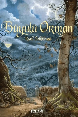 Büyülü Orman – Ruth Sanderson – Foliant Yayınları kitap kapağı