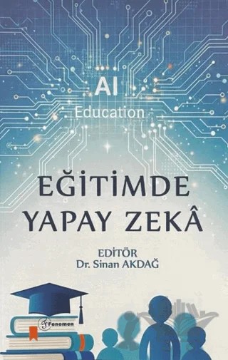 Eğitimde Yapay Zeka – Kolektif – Fenomen Yayıncılık kitap kapağı