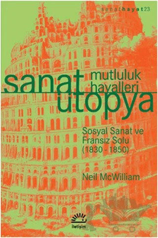 Sanat Ütopya – Neil McWilliam – İletişim Yayınevi kitap kapağı
