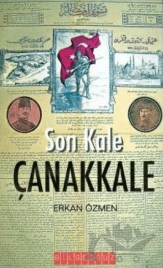 Son Kale Çanakkale – Erkan Özmen – Bilgeoğuz Yayınları kitap kapağı