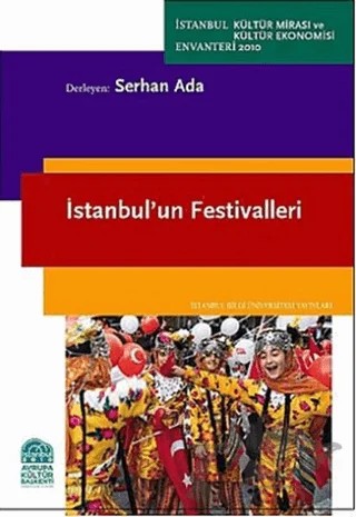 İstanbul’un Festivalleri – Serhan Ada – İstanbul Bilgi Üniversitesi Yayınları kitap kapağı