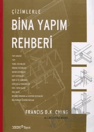Çizimlerle Bina Yapım Rehberi – Cassandra Adams, Francis D.K. Ching – YEM Yayın kitap kapağı