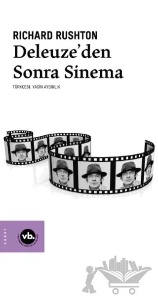 Deleuze’den Sonra Sinema – Richard Rushton – Vakıfbank Kültür Yayınları kitap kapağı